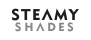 STEAMY SHADES
