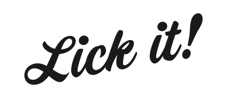 LICK IT